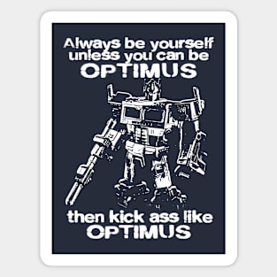 ALWAYS BE OPTIMUS Magnet